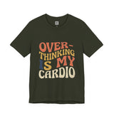 Overthinking Is My Cardio Retro Typography Tee | Funny Anxiety Humor T-Shirt