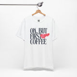 OK, But First Coffee