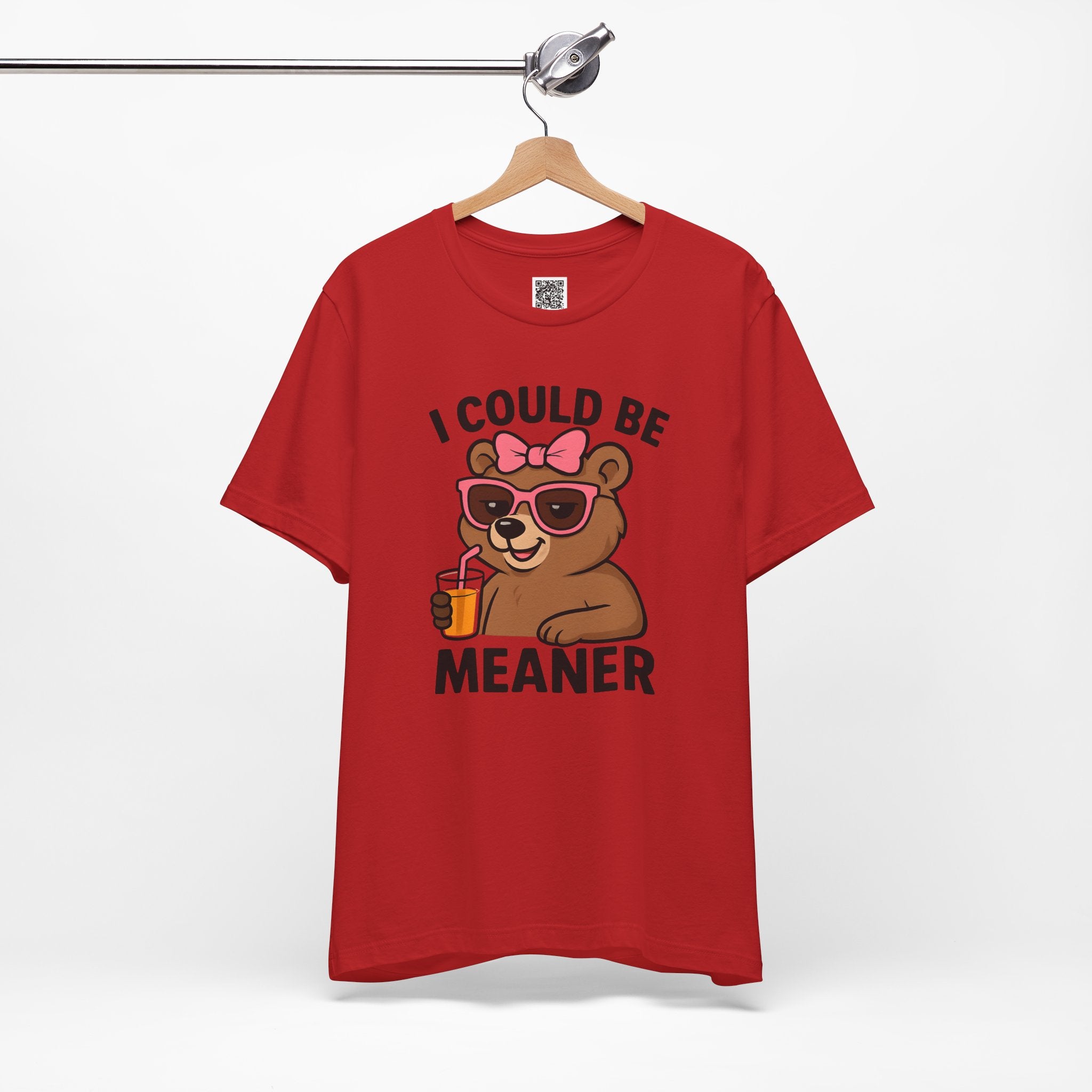 I Could Be Meaner – Sassy Bear with Juice Design