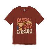 Overthinking Is My Cardio Retro Typography Tee | Funny Anxiety Humor T-Shirt