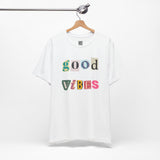 Good Vibes T-Shirt – Retro Collage Style Positive Energy Tee for Everyday Uplift