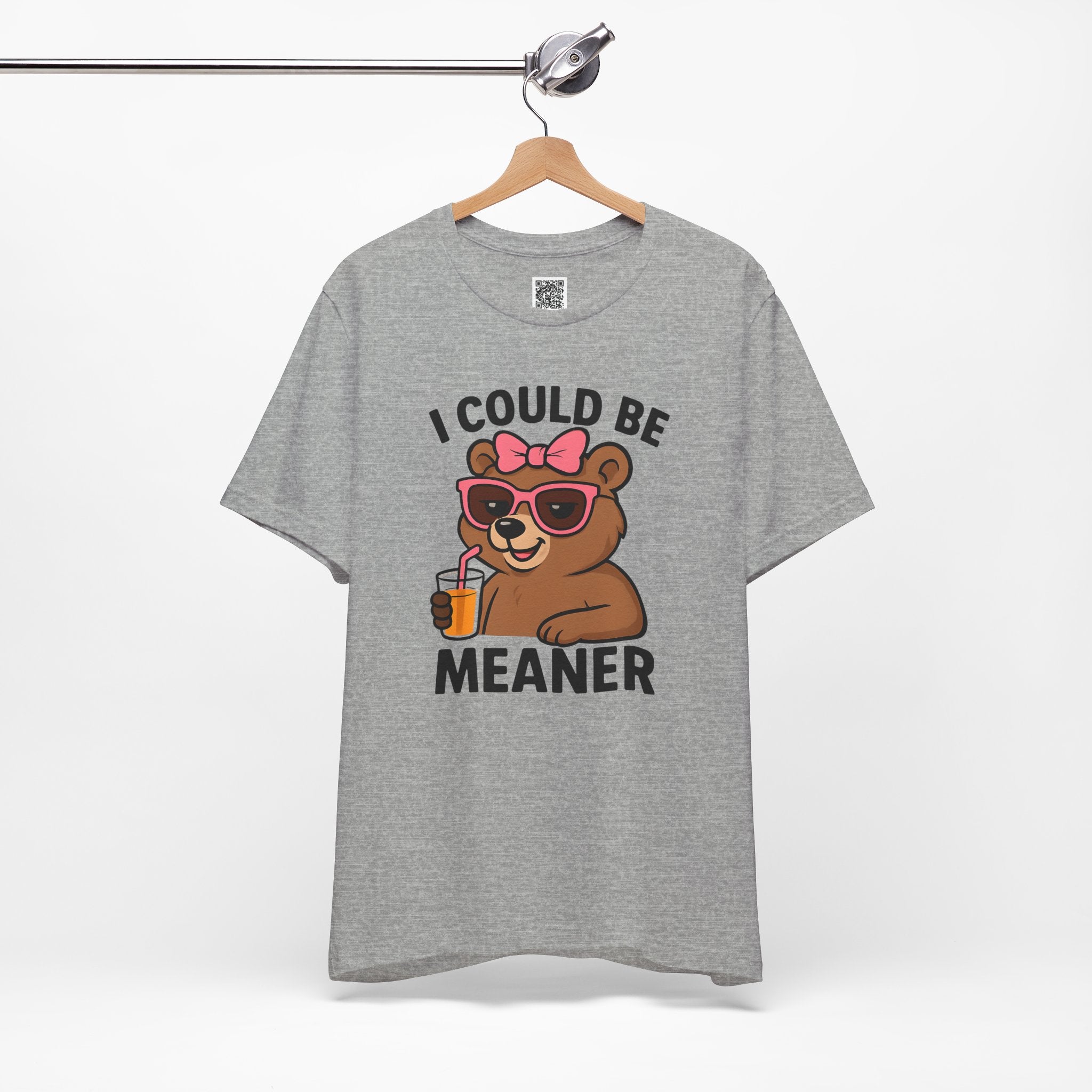 I Could Be Meaner – Sassy Bear with Juice Design