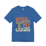 Overthinking Is My Cardio Retro Typography Tee | Funny Anxiety Humor T-Shirt