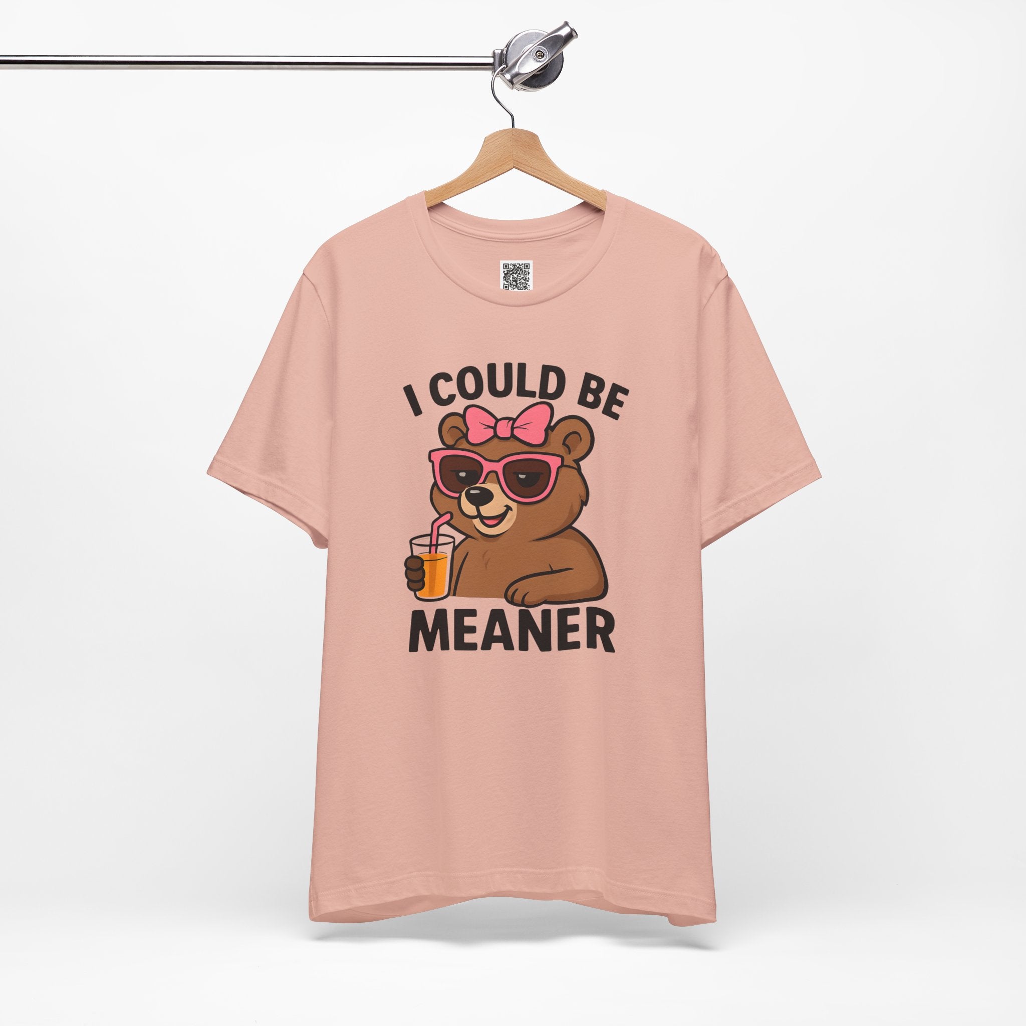 I Could Be Meaner – Sassy Bear with Juice Design